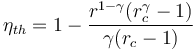 \eta_{th} = 1-\frac{r^{1-\gamma}(r_c^\gamma - 1)}{\gamma(r_c - 1)} \,