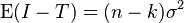 \operatorname{E}(I - T) = (n - k)\sigma^2