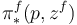 \pi^{f}_{*}(p,z^{f})