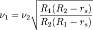 \nu_1 = \nu_2\sqrt{\frac{R_1(R_2-r_s)}{R_2(R_1-r_s)}}