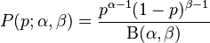 P(p;\alpha,\beta) = \frac{p^{\alpha-1}(1-p)^{\beta-1}}{\mathrm{B}(\alpha,\beta)}