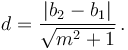 d = \frac{|b_2-b_1|}{\sqrt{m^2+1}}\,.