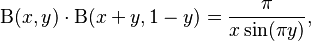 
 \Beta(x,y) \cdot \Beta(x+y,1-y) =
  \dfrac{\pi}{x \sin(\pi y)},
\!