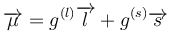 \overrightarrow{\mu} = g^{(l)}\overrightarrow{l} + g^{(s)}\overrightarrow{s} 