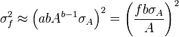 \sigma_f^2 \approx \left( {a}{b}{A}^{b-1}{\sigma_A} \right)^2 = \left( \frac{{f}{b}{\sigma_A}}{A} \right)^2 