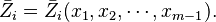 \bar{Z_i}=\bar{Z_i}(x_1,x_2, \cdots , x_{m-1}).