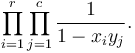 \prod_{i=1}^{r}\prod_{j=1}^c\frac{1}{1-x_iy_j}.