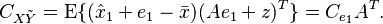 C_{X\tilde{Y}} = \mathrm{E}\{(\hat{x}_1 + e_1 - \bar{x})(Ae_1 + z)^T\} = C_{e_1}A^T.