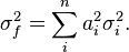 \sigma^{2}_{f}= \sum_i^n a_{i}^{2}\sigma^{2}_{i}.