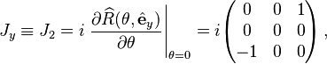  J_y \equiv J_2 = i\left.\frac{\partial \widehat{R}(\theta,\hat{\mathbf{e}}_y)}{\partial \theta}\right|_{\theta = 0} = i\begin{pmatrix}
0 & 0 & 1 \\
0 & 0 & 0 \\
-1 & 0 & 0 \\
\end{pmatrix} \,, 