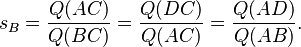 s_B = \frac{Q(AC)}{Q(BC)} = \frac{Q(DC)}{Q(AC)} = \frac{Q(AD)}{Q(AB)}.