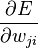 \frac{\partial E}{ \partial w_{ji} } \,