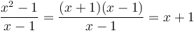 \frac{x^2-1}{x-1} = \frac{(x+1)(x-1)}{x-1} = x+1