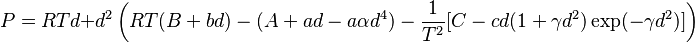 P=RTd+d^2\left(RT(B+bd)-(A+ad-a{\alpha}d^4)-\frac{1}{T^2}[C-cd(1+{\gamma}d^2)\exp(-{\gamma}d^2)]\right)