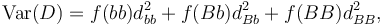 \mathrm{Var}(D) = f(bb)d^2_{bb}+f(Bb)d^2_{Bb}+f(BB)d^2_{BB}, 