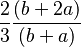  \frac{2}{3} \frac{(b+2a)}{(b+a)}\!