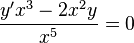 \frac{y'x^3 - 2x^2y}{x^5} = 0