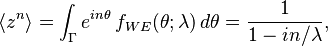 \langle z^n\rangle=\int_\Gamma e^{in\theta}\,f_{WE}(\theta;\lambda)\,d\theta = \frac{1}{1-in/\lambda} ,