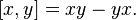 [x, y] = xy - yx.\,