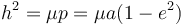 {h^2} = \mu p = \mu a (1-e^2)\,\!