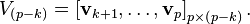  V_{\left(p-k\right)} = \left[\mathbf{v}_{k+1},\ldots,\mathbf{v}_p\right]_{p\times \left(p-k\right)}. 