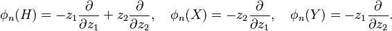 \phi_n(H) = -z_1\frac{\partial}{\partial z_1} + z_2\frac{\partial}{\partial z_2}, \quad \phi_n(X) = -z_2\frac{\partial}{\partial z_1}, \quad \phi_n(Y) = -z_1\frac{\partial}{\partial z_2}.