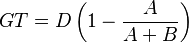  GT = D \left( 1 - \frac{ A }{ A + B } \right)