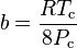 b=\frac{RT_\text{c}}{8P_\text{c}}