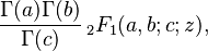 \frac{\Gamma(a)\Gamma(b)}{\Gamma(c)}\,_2F_1(a,b;c;z),