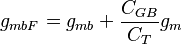 g_{mbF}=g_{mb}+\frac{C_{GB}}{C_T}g_m