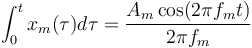 \int_{0}^{t}x_m(\tau)d \tau = \frac{A_m \cos (2 \pi f_m t)}{2 \pi f_m}\,