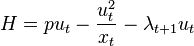 H = pu_t - \frac{u_t^2}{x_t} - \lambda_{t+1} u_t