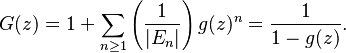  G(z) = 1 + \sum_{n\ge 1} \left(\frac{1}{|E_n|}\right) g(z)^n = 
\frac{1}{1-g(z)}.