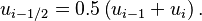  u_{i - 1/2} = 0.5 \left( u_{i-1} + u_{i}  \right). 