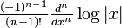 \textstyle\frac{(-1)^{n-1}}{(n-1)!}\frac{d^n}{dx^n}\log|x|