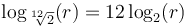 \log_{\sqrt[12] 2}(r) = 12 \log_2 (r)