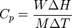 C_p = \frac {W\Delta H}{M\Delta T}