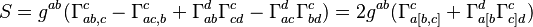 S = g^{ab} (\Gamma^c_{ab,c} - \Gamma^c_{ac,b} + \Gamma^d_{ab}\Gamma^c_{cd} - \Gamma^d_{ac} \Gamma^c_{bd})
=
2g^{ab} (\Gamma^c_{a[b,c]} + \Gamma^d_{a[b}\Gamma^c_{c]d})
