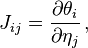 J_{ij} = \frac{\partial \theta_i}{\partial \eta_j}\,,