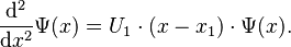 \frac{\mathrm{d}^2}{\mathrm{d}x^2} \Psi(x) = U_1 \cdot (x - x_1) \cdot \Psi(x).