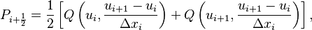 P_{i + \frac{1}{2}} = \frac{1}{2} \left[ 
Q \left( u_{i} ,   \frac{u_{i+1} - u_i}{\Delta x_i} \right) + 
Q \left( u_{i+1} , \frac{u_{i+1} - u_i}{\Delta x_i} \right)
   \right], 