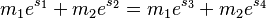  m_1 e^{s_1}+m_2 e^{s_2}=m_1 e^{s_3}+m_2 e^{s_4} 