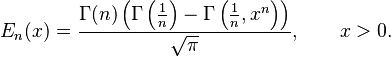 E_n(x) = \frac{\Gamma(n)\left(\Gamma\left(\frac{1}{n}\right)-\Gamma\left(\frac{1}{n},x^n\right)\right)}{\sqrt\pi},
\quad \quad
x>0.\ 