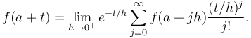 f(a+t) = \lim_{h\to 0^+} e^{-t/h}\sum_{j=0}^\infty f(a+jh) \frac{(t/h)^j}{j!}.