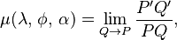 \mu(\lambda,\,\phi,\,\alpha)=\lim_{Q\to P}\frac{P'Q'}{PQ},