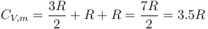 C_{V,m}=\frac{3R}{2}+R+R=\frac{7R}{2}=3.5 R