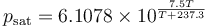 p_{\mathrm{sat}} = 6.1078 \times 10^{\frac{7.5 T}{T+237.3}} 