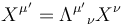 X^{\mu'}=\Lambda^{\mu'}{}_\nu X^\nu