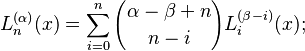 L_n^{(\alpha)}(x)=\sum_{i=0}^n {\alpha-\beta+n \choose n-i} L_i^{(\beta- i)}(x);