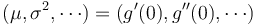 (\mu,\sigma^2,\cdots)=(g'(0),g''(0),\cdots)